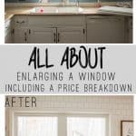 Are you thinking about enlarging an outside window? Not sure what it would cost? See the price breakdown and hear our thoughts on ours!