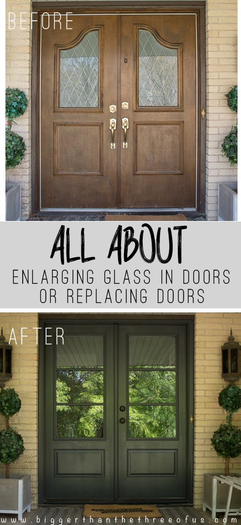 Install And Enlarge Glass In Exterior Doors Or Replace Exterior Doors Bigger Than The Three Of Us