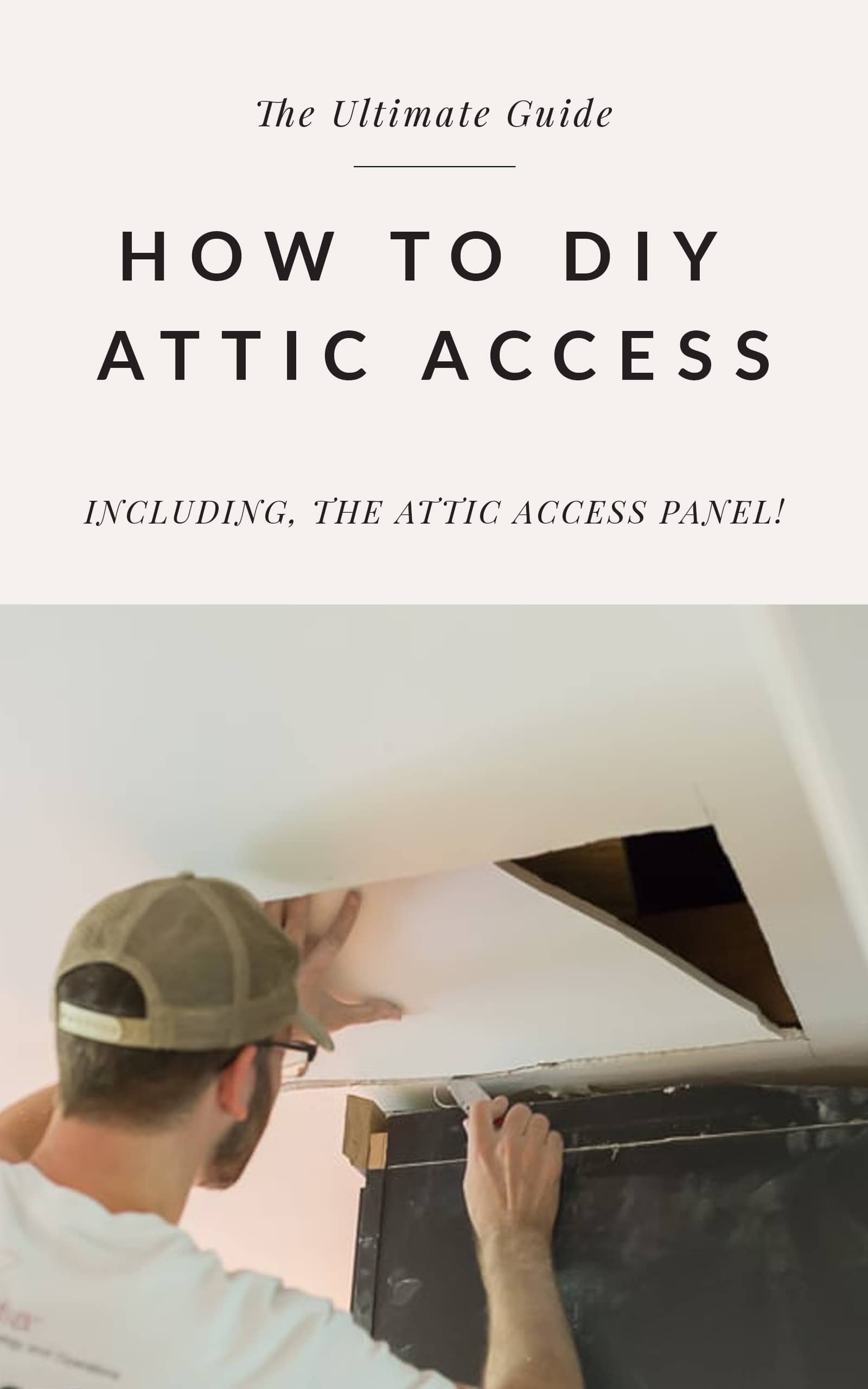 DIY Attic Access (Scuttle Attic) Bigger Than the Three of Us