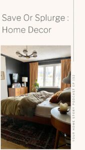 Splurge vs Save Home Decor