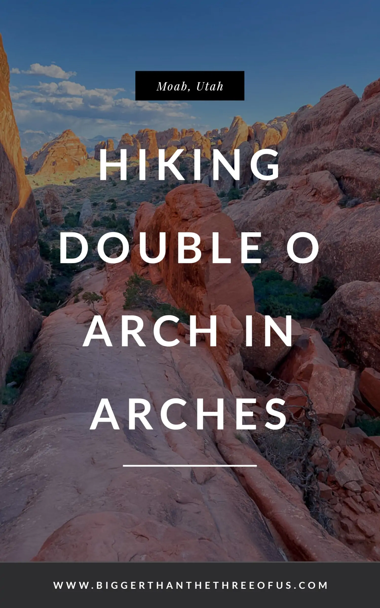 Hiking to Double O Arch in Arches National Park