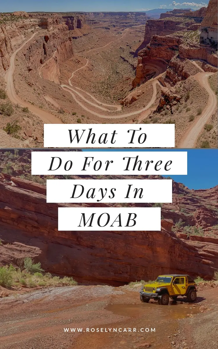 three days in Moab Utah